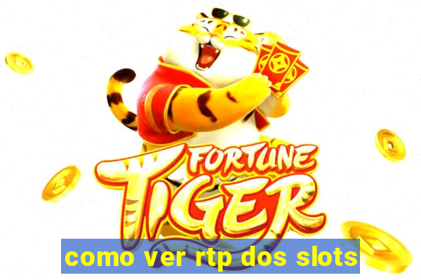 como ver rtp dos slots